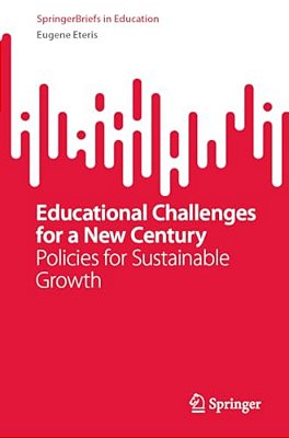 Educational Challenges For A New Century: Policies For Sustainable Growth-..