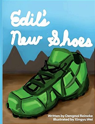 Edil's New Shoes: A Tale Of Family, Sacrifice, And Reward-..