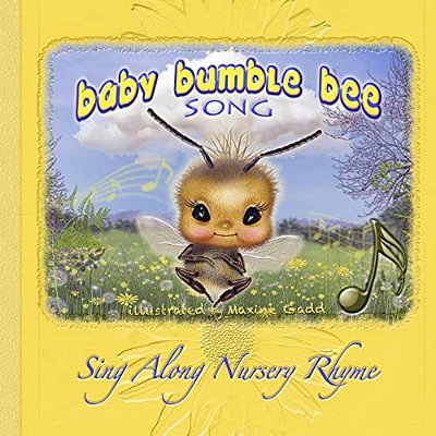 Baby Bumble Bee Song Book: Nursery Rhyme Sing Along-..