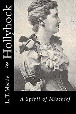 Hollyhock: A Spirit Of Mischief-..