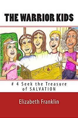 The Warrior Kids: Seek The Treasure Of Salvation-..