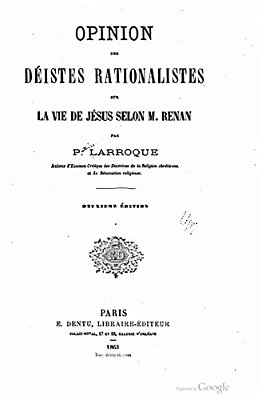 Opinion Des Déistes Rationalistes Sur La Vie De Jésus Selon M. Renan-..