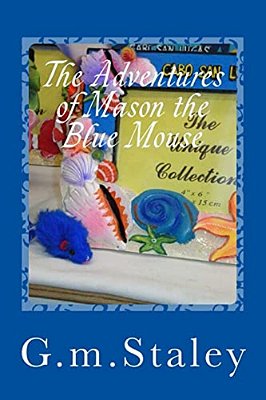 The Adventures Of Mason The Blue Mouse: Pictures Of My Vacation In Cabo-..