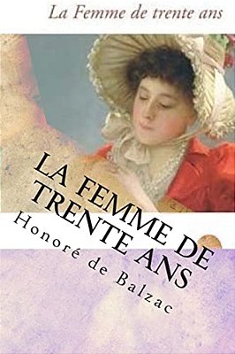 La Femme De Trente Ans-..