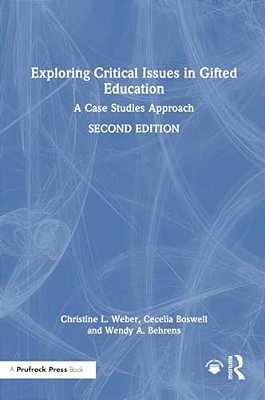 Exploring Critical Issues In Gifted Education: A Case Studies Approach-..