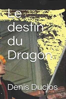 Le Destin Du Dragon-..