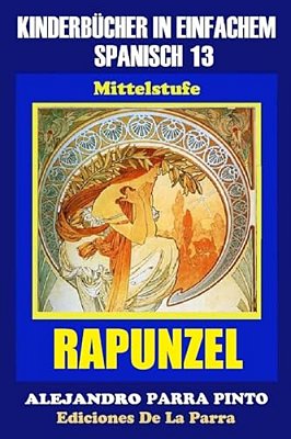 Kinderbücher In Einfachem Spanisch Band 13: Rapunzel-..