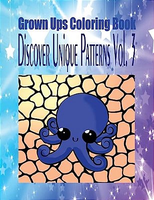 Grown Ups Coloring Book Discover Unique Patterns Vol. 3 Mandalas-..