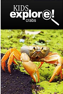 Crabs - Kids Explore: Animal Books Nonfiction - Books Ages 5-6-..
