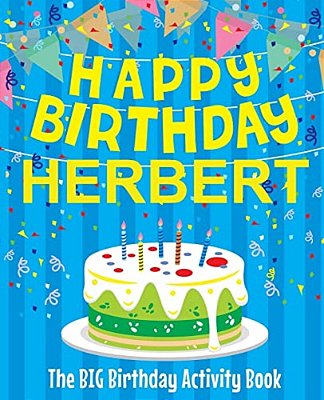 Happy Birthday Herbert - The Big Birthday Activity Book: Personalized Children's Activity Book-..