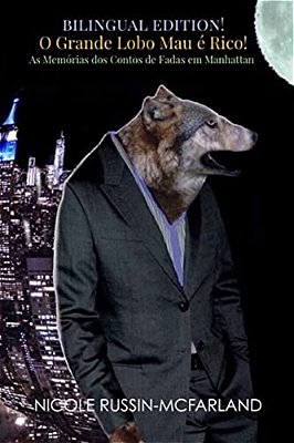 Portuguese-English Bilingual Edition: O Grande Lobo Mau E Rico!-..