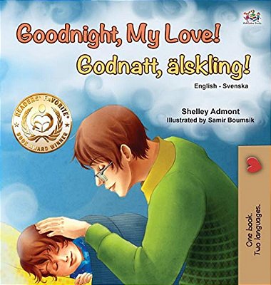 Goodnight, My Love! (English Swedish Bilingual Children's Book)-..