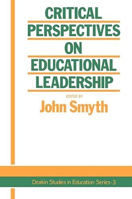 Critical Perspectives On Educational Leadership-..