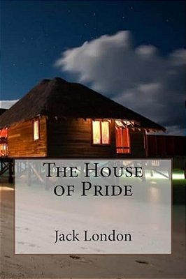 The House Of Pride Jack London-..