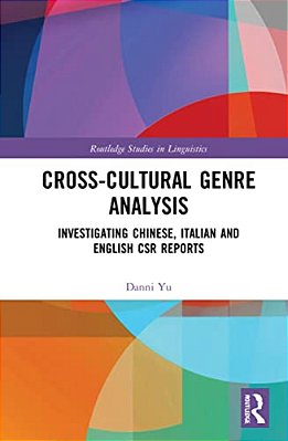 Cross-Cultural Genre Analysis: Investigating Chinese, Italian And English Csr Reports-..