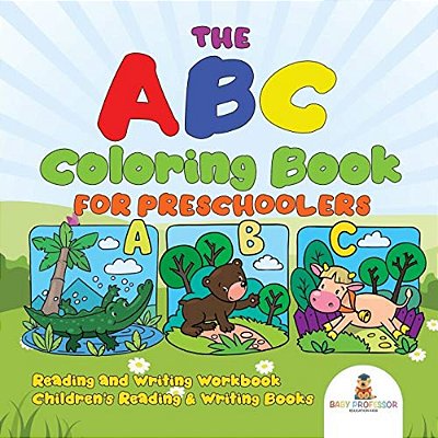 The Abc Coloring Book For Preschoolers - Reading And Writing Workbook Children's Reading & Writing Books-..