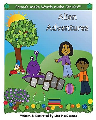 Alien Adventures: Supports Sounds Make Words Make Stories, Series 3 And Series 3+, Books 6 Through 9. -..
