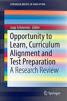 Opportunity To Learn, Curriculum Alignment And Test Preparation: A Research Review-..