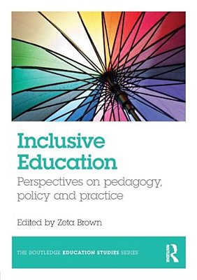 Inclusive Education: Perspectives On Pedagogy, Policy And Practice-..