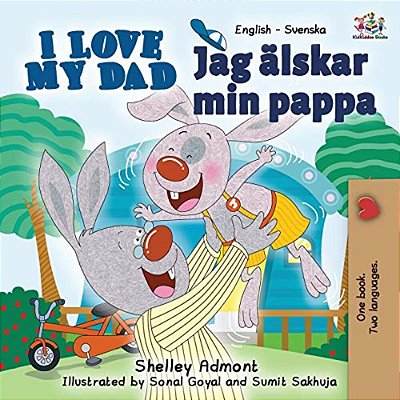 I Love My Dad: English Swedish Bilingual Edition-..