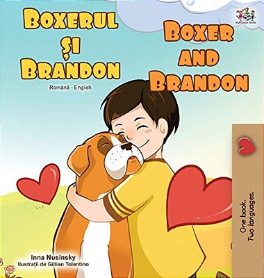 Boxer And Brandon (Romanian English Bilingual Book)-..