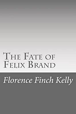 The Fate Of Felix Brand-..