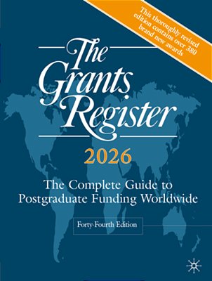 The Grants Register 2026: The Complete Guide To Postgraduate Funding Worldwide-..