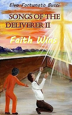 Songs Of The Deliverer II: Faith Wins-..
