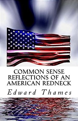 Common Sense Reflections Of An American Redneck-..