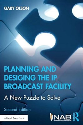 Planning And Designing The Ip Broadcast Facility: A New Puzzle To Solve-..