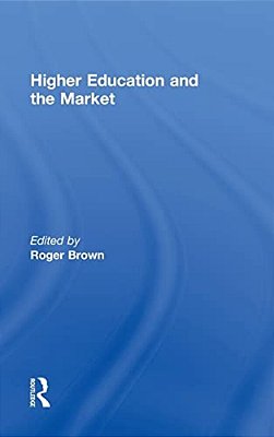 Higher Education And The Market-..