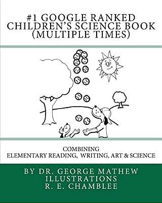 #1 Google Ranked Children's Science Book (Multiple Times): Combining Elementary Reading, Writing, Art And Science-..