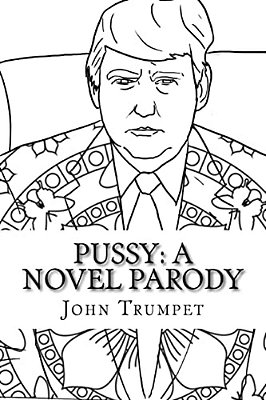 Pussy: A Novel Parody-..