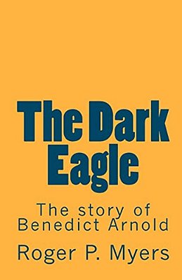 The Dark Eagle: The Story Of Benedict Arnold-..