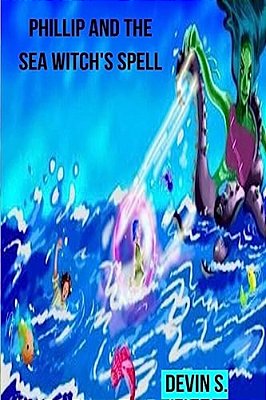 Phillip And The Sea Witch's Spell-..