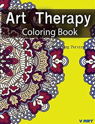 Art Therapy Coloring Book: Art Therapy Coloring Books For Adults: Stress Relieving Patterns-..