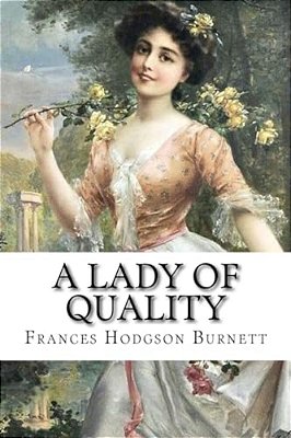 A Lady Of Quality Frances Hodgson Burnett-..