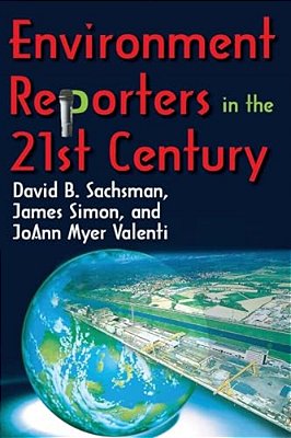 Environment Reporters In The 21St Century-..