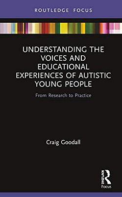 Understanding The Voices And Educational Experiences Of Autistic Young People: From Research To Practice-..