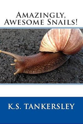 Amazingly, Awesome Snails!-..