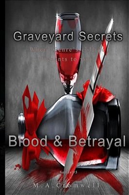 Graveyard Secrets: Blood And Betrayel-..