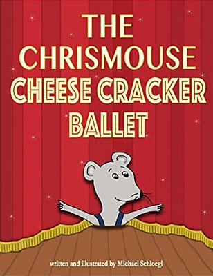 The Chrismouse Cheese Cracker Ballet-..