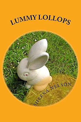 Lummy Lollops: The Story Of A Rabbit-..