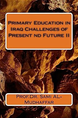 Primary Education In Iraq Challenges Present And Future II: Education In Iraq-..