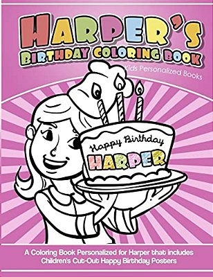 Harper's Birthday Coloring Book Kids Personalized Books: A Coloring Book Personalized For Harper That Includes Children's Cut Out Happy Birthday Poste-..