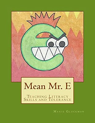 Mean Mr. E: Teaching Literacy Skills And Tolerance-..