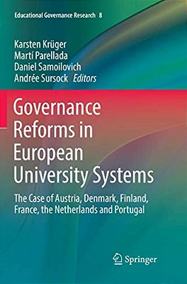 Governance Reforms In European University Systems: The Case Of Austria, Denmark, Finland, France, The Netherlands And Portugal-..