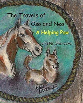 The Travels Of Oso And Neo: A Helping Paw-..