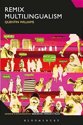 Remix Multilingualism: Hip Hop, Ethnography And Performing Marginalized Voices-..