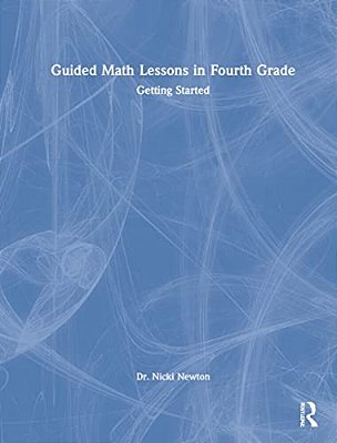 Guided Math Lessons In Fourth Grade: Getting Started-..
